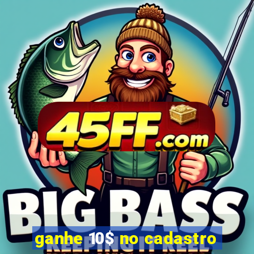ganhe 10$ no cadastro